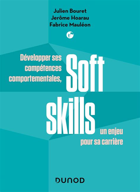 Soft Skills - Développez vos compétences comportementales, un enjeu pour votre carrière: Développez vos compétences comportementales, un enjeu pour votre carrière